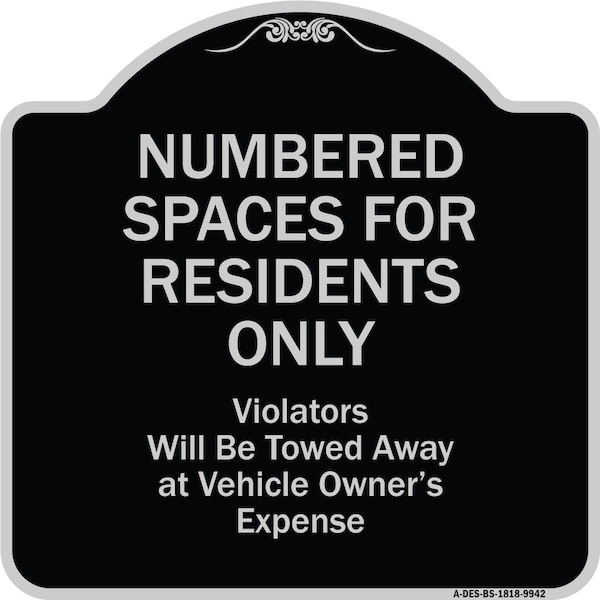 Designer Series-Numbered Spaces Residents Violators Will Be Towed Away At, 18" x 18", BS-1818-9942